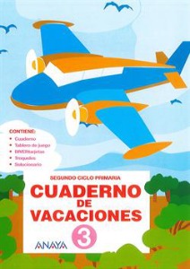 Cuaderno de Vacaciones 3 por Segundo Ciclo de Primaria