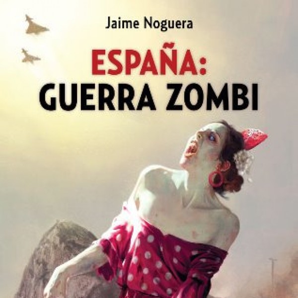 España: Guerra Zombi por Jaime Noguera