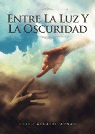 Entre la luz y la oscuridad por Ester Alcaide Arnau