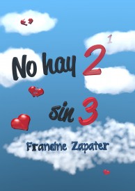 No hay 2 sin 3 por Francine Zapater