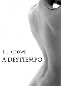 A Destiempo por L.J. Crowe