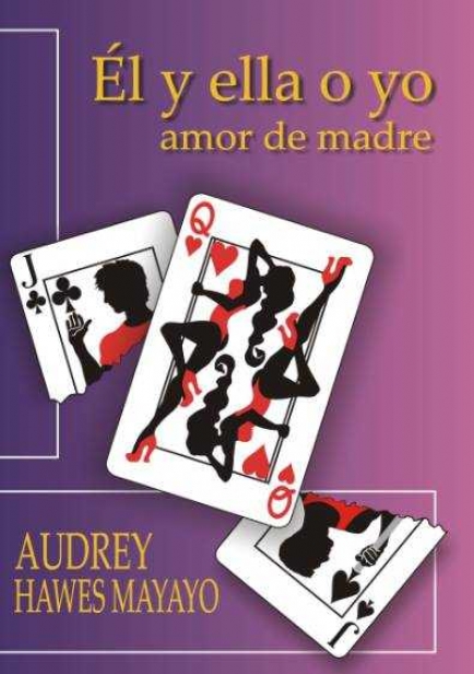 Él y ella o yo por Audrey Hawes Mayayo