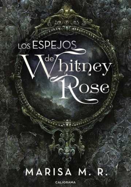 Los espejos de Whitney Rose por Marisa M. R.