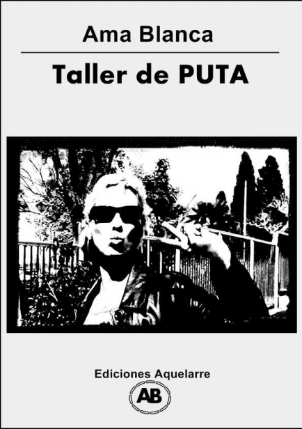 Taller de Puta por Ama Blanca