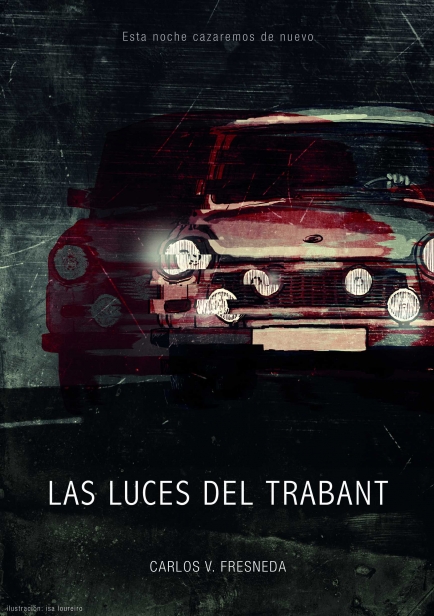 Las luces del trabant por Carlos V. Fresneda