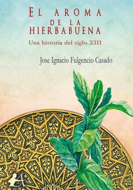 El aroma de la hierbabuena por José Ignacio Fulgencio Casado