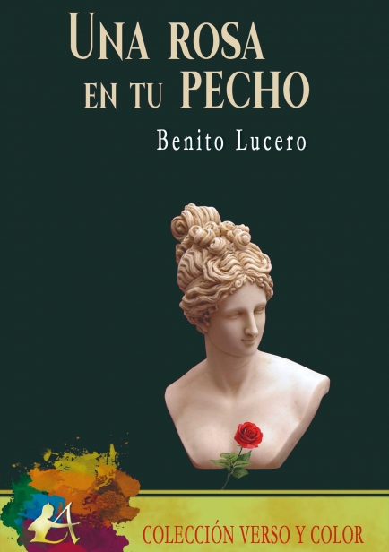 Una rosa en tu pecho por Benito Lucero