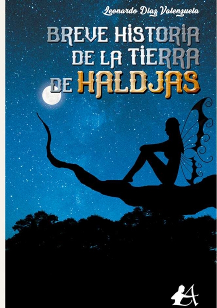 Breve historia de la tierra de Haldjas por Leonardo Díaz Valenzuela