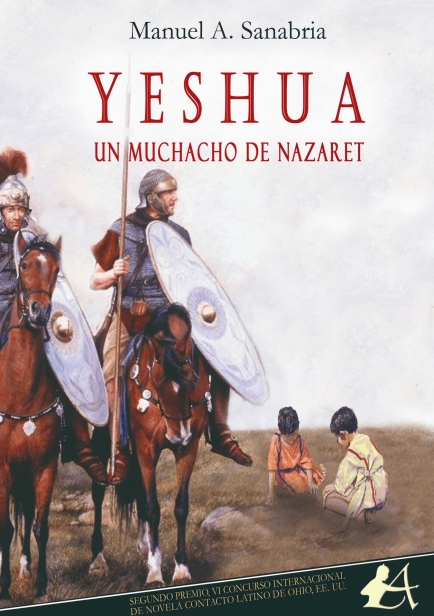 Yeshua, un muchacho de Nazaret por Manuel A. Sanabria