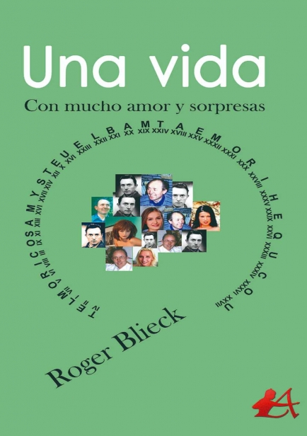 Una vida. Con mucho amor y sorpresas por Roger Blieck