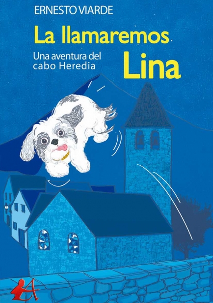 La llamaremos Lina. Una aventura del cabo Heredia por Ernesto Viarde