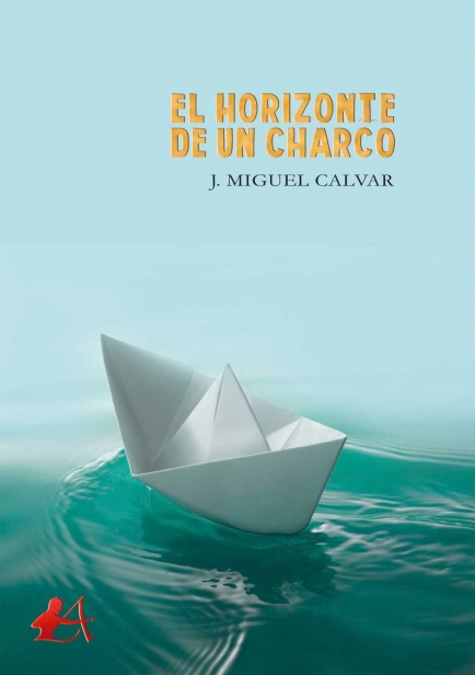 El horizonte de un charco por J. Miguel Calvar