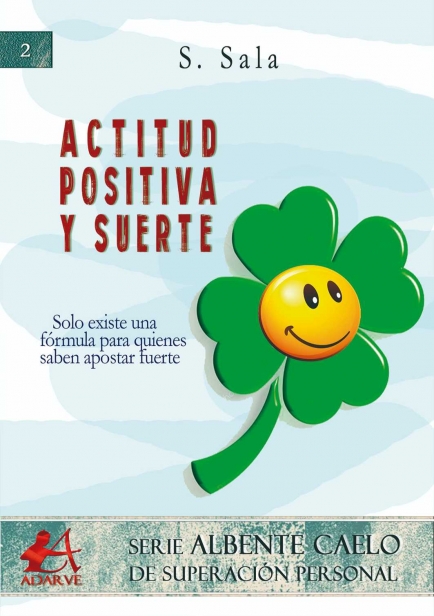 Actitud positiva y suerte por S. Sala
