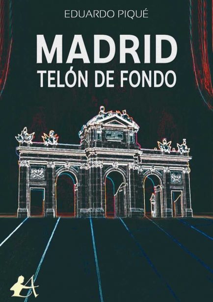 Madrid, telón de fondo por Eduardo Piqué