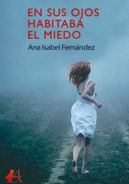 En sus ojos habitaba el miedo por Ana Isabel Fernández