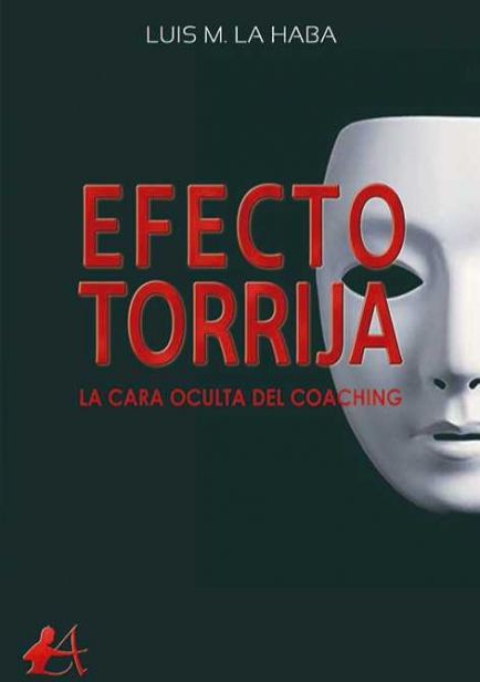 Efecto torrija. La cara oculta del coaching por Luis M. La Haba