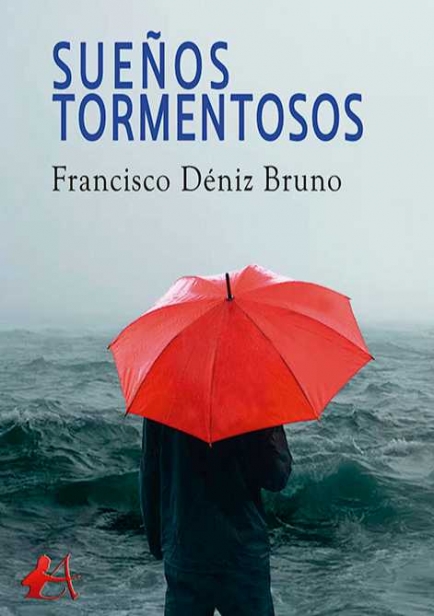 Sueños tormentosos por Francisco Déniz Bruno
