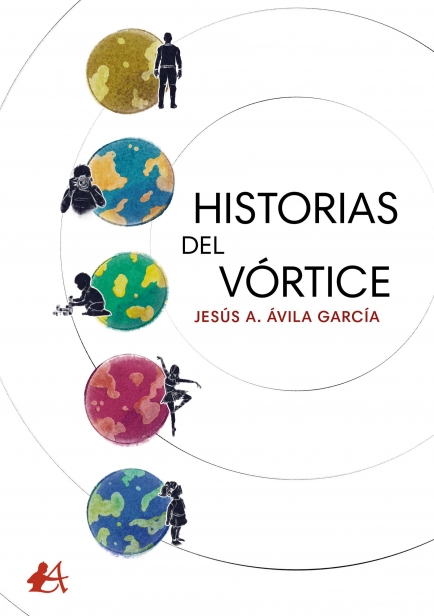 Historias del vórtice por Jesús A. Ávila García