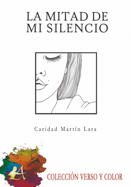 La mitad de mi silencio por Caridad Martín Lara