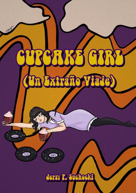 Cupcake Girl: Un Extraño Viaje por Jerzy P. Suchocki