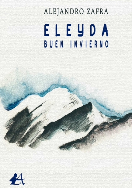 Eleyda. Buen invierno por Alejandro Zafra