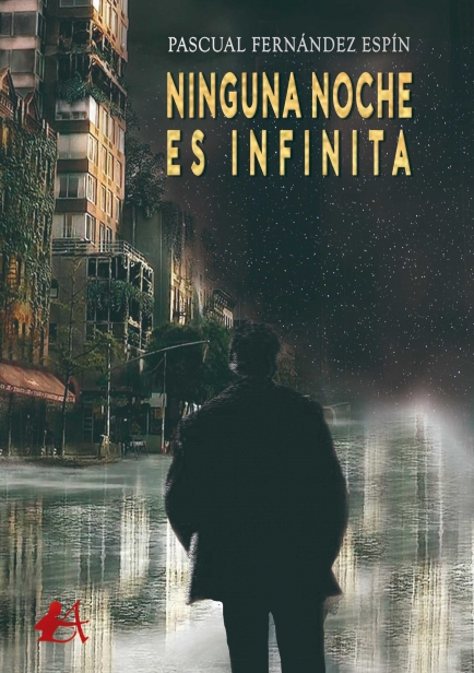 portada del libro Ninguna noche es infinita por Pascual Fernández Espín