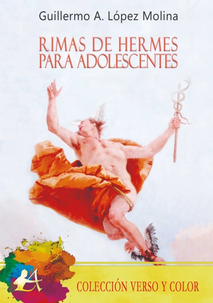 Rimas de Hermes para adolescentes por Guillermo Antonio López Molina