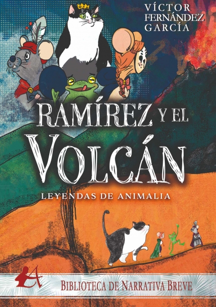 Leyendas de Animalia. Ramírez y el volcán por Víctor Fernández García