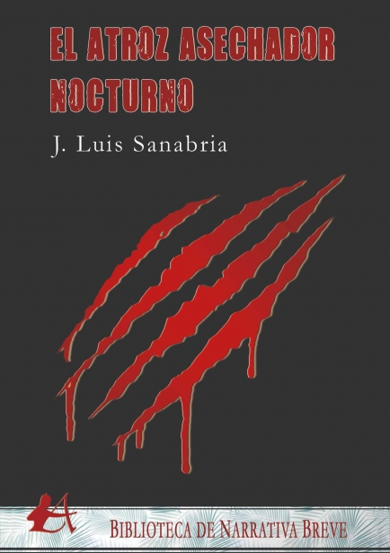 El atroz asechador nocturno por José Luis Sanabria