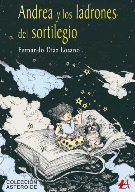 Andrea y los ladrones del sortilegio por Fernando Díaz Lozano